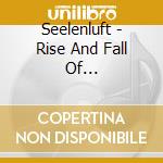 Seelenluft - Rise And Fall Of Silvercitybob cd