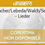 Erlacher/Lebeda/Walch/Seiler - Lieder cd