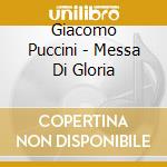 Giacomo Puccini - Messa Di Gloria cd
