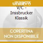 V/C - Inssbrucker Klassik cd musicale di V/C