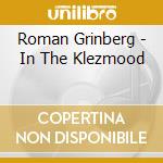 Roman Grinberg - In The Klezmood