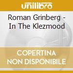 Roman Grinberg - In The Klezmood cd