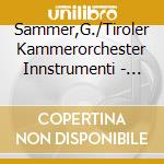 Sammer,G./Tiroler Kammerorchester Innstrumenti - Orchesterwerke cd