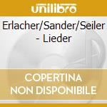Erlacher/Sander/Seiler - Lieder cd