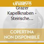 Grazer Kapellknaben - Steirische Advent Und Weihnachtslieder cd