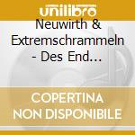 Neuwirth & Extremschrammeln - Des End Vom Liad cd