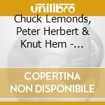 Chuck Lemonds, Peter Herbert & Knut Hem - Ghost In The Wishing Well cd