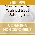 Stars Singen Zur Weihnachtszeit - 'Salzburger Kinderchor, Peter Orloff, Christian Blum, Bata Illic..' cd