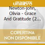 Newton-john, Olivia - Grace And Gratitude (2 Cd) cd