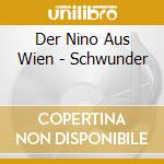 Der Nino Aus Wien - Schwunder cd