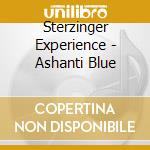 Sterzinger Experience - Ashanti Blue cd