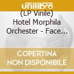(LP Vinile) Hotel Morphila Orchester - Face To Face (Ltd.Lp+Cd)