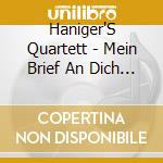 Haniger'S Quartett - Mein Brief An Dich (2 Cd) cd