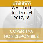V/A - Licht Ins Dunkel 2017/18 cd