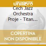 Cech Jazz Orchestra Proje - Titan (2 Cd) cd