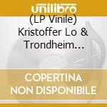 (LP Vinile) Kristoffer Lo & Trondheim Symfoniorkester - Trond vinile