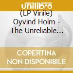 (LP Vinile) Oyvind Holm - The Unreliable Narrator vinile