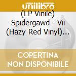 (LP Vinile) Spidergawd - Vii (Hazy Red Vinyl) (Lp+Cd) vinile