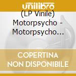 (LP Vinile) Motorpsycho - Motorpsycho (Coloured Vinyl) vinile