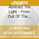 Abstract The Light - From Out Of The Void cd