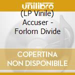 (LP Vinile) Accuser - Forlorn Divide vinile