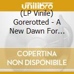 (LP Vinile) Gorerotted - A New Dawn For The Dead (Splatter Vinyl) vinile