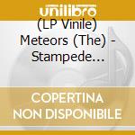 (LP Vinile) Meteors (The) - Stampede (Splatter Vinyl) vinile