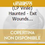 (LP Vinile) Haunted - Exit Wounds (Sunburst Yellow/Red Vinyl) vinile