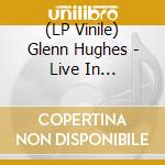 (LP Vinile) Glenn Hughes - Live In Australia (Crystal Splatter Vinyl) (2 Lp) vinile