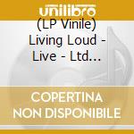 (LP Vinile) Living Loud - Live - Ltd Green Vinyl vinile