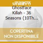 Ghostface Killah - 36 Seasons (10Th Anniversary) (2 Cd) cd