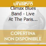 Climax Blues Band - Live At The Paris Theater, London. November 11Th, 1979 cd