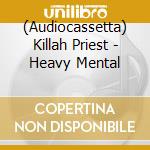 (Audiocassetta) Killah Priest - Heavy Mental cd