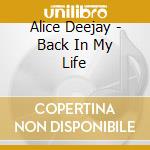 Alice Deejay - Back In My Life