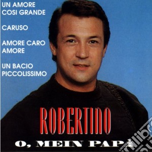 Robertino - O, Mein Papa' cd musicale di Robertino