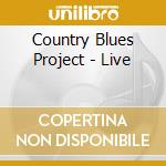 Country Blues Project - Live cd musicale