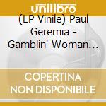 (LP Vinile) Paul Geremia - Gamblin' Woman Blues cd