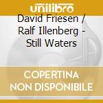 David Friesen / Ralf Illenberg - Still Waters