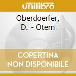 Oberdoerfer, D. - Otem cd