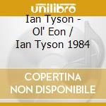 Ian Tyson - Ol' Eon / Ian Tyson 1984 cd