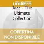 Jazz - The Ultimate Collection cd
