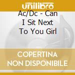 Ac/Dc - Can I Sit Next To You Girl cd