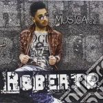 Roberto - E La Musica C'e'... cd