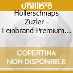 Hollerschnaps Zuzler - Feinbrand-Premium Edition cd musicale di Hollerschnaps Zuzler