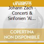 Johann Zach - Concerti & Sinfonien 'Al Capriccio'