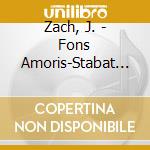 Zach, J. - Fons Amoris-Stabat Mater/ cd