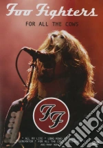 (Music Dvd) Foo Fighters - For All The Cows cd