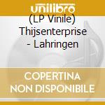 (LP Vinile) Thijsenterprise - Lahringen vinile