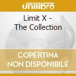 Limit X - The Collection cd