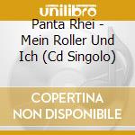 Panta Rhei - Mein Roller Und Ich (Cd Singolo) cd
